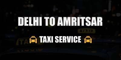 Dehli To Amritsar Taxi