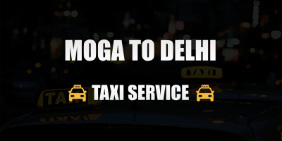 Moga To Dehli Taxi