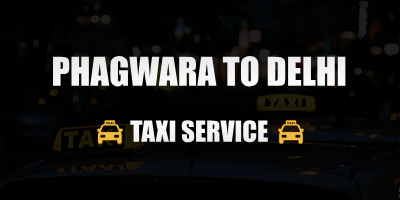 Phagwara To Dehli Taxi